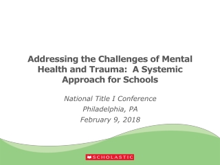 Addressing the Challenges of Mental Health and Trauma: A Systemic Approach for Schools