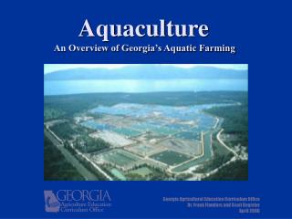 Aquaculture An Overview of Georgia’s Aquatic Farming