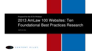 2013 AmLaw 100 Websites : Ten Foundational Best Practices Research