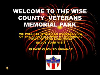 WELCOME TO THE WISE COUNTY VETERANS MEMORIAL PARK