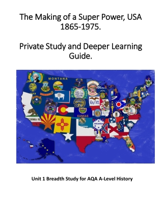 The Making of a Super Power, USA 1865-1975. Private Study and Deeper Learning Guide.