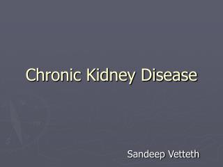 Chronic Kidney Disease