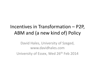Incentives in Transformation – P2P, ABM and (a new kind of) Policy