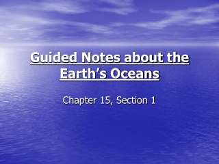 Guided Notes about the Earth’s Oceans