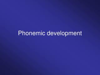 Phonemic development