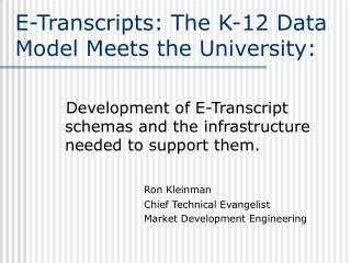 E-Transcripts: The K-12 Data Model Meets the University: