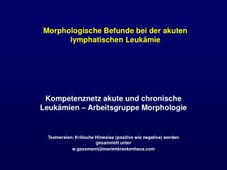 Morphologische Befunde bei der akuten lymphatischen Leukämie