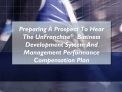 Preparing A Prospect To Hear The UnFranchise Business Development System And Management Performance Compensation Pla