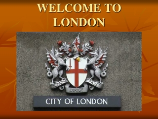 WELCOME TO LONDON