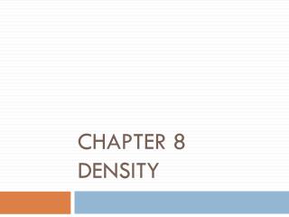 Chapter 8 Density