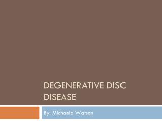 Degenerative disc disease