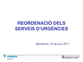 REORDENACIÓ DELS SERVEIS D’URGÈNCIES