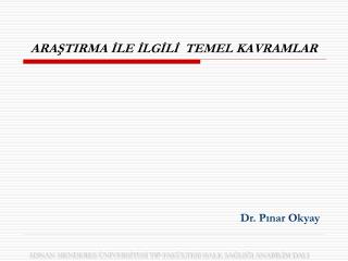 ARAŞTIRMA İLE İLGİLİ TEMEL KAVRAMLAR