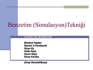 Benzetim (Simulasyon)Tekniği