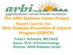 The ARHI Diabetes Center Project Report Card for the Ohio Diabetes Prevention Control Program ODPCP