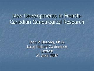 New Developments in French-Canadian Genealogical Research