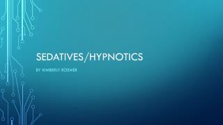Sedatives/Hypnotics