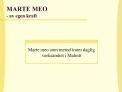 MARTE MEO - av egen kraft