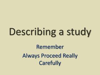 Describing a study