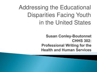 Susan Conley-Boutonnet CHHS 302: Professional Writing for the Health and Human Services