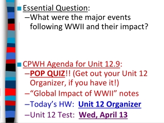 Essential Question : What were the major events following WWII and their impact?