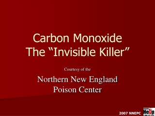 Carbon Monoxide The “Invisible Killer”