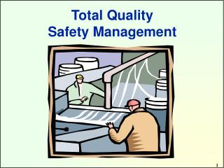 Total Quality Safety Management