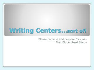 Writing Centers… sort of!