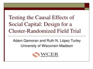 Testing the Causal Effects of Social Capital: Design for a Cluster-Randomized Field Trial