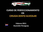 CURSO DE PERFECCIONAMIENTO EN CIRUGIA DENTO ALVEOLAR