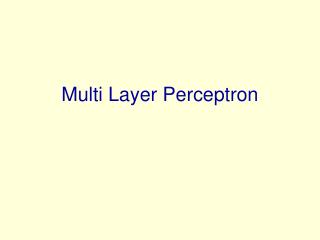 Multi Layer Perceptron