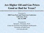 Are Higher Oil and Gas Prices Good or Bad for Texas