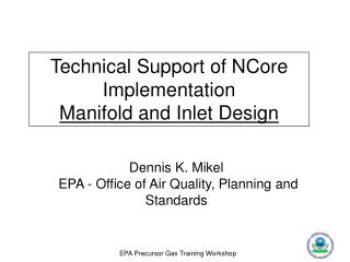 Dennis K. Mikel EPA - Office of Air Quality, Planning and Standards