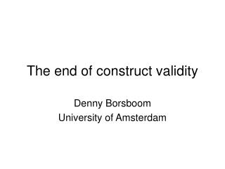 The end of construct validity