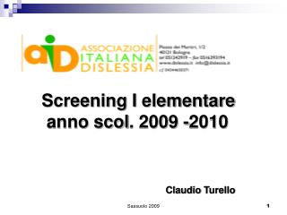 Screening I elementare anno scol . 2009 - 2010