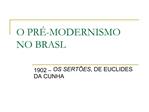 O PR -MODERNISMO NO BRASL