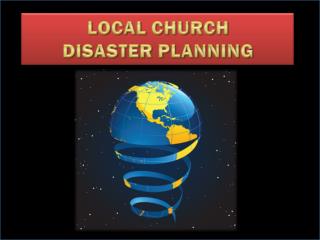 LOCAL CHURCH DISASTER PLANNING