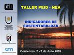 TALLER PEID NEA INDICADORES DE SUSTENTABILIDAD