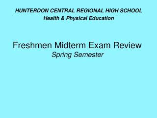 Freshmen Midterm Exam Review Spring Semester