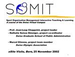 Sport Organisation Management Interactive Teaching Learning A course of the Swiss Virtual Campus