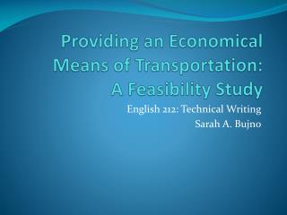 Providing an Economical Means of Transportation: A Feasibility Study