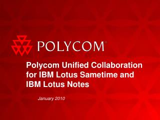 Polycom Unified Collaboration for IBM Lotus Sametime and IBM Lotus Notes