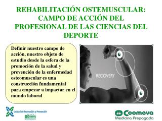 REHABILITACIÓN OSTEMUSCULAR: CAMPO DE ACCIÓN DEL PROFESIONAL DE LAS CIENCIAS DEL DEPORTE