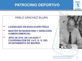 PABLO SÁNCHEZ BUJÁN LICENCIADO EN EDUCACIÓN FÍSICA MASTER EN MARKETING Y DIRECCIÓN COMERCOMERCIAL.