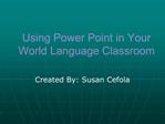 Using Power Point in Your World Language Classroom