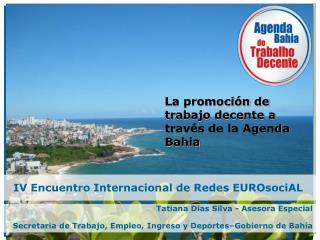 Tatiana Dias Silva - Asesora Especial Secretaria de Trabajo, Empleo, Ingreso y Deportes–Gobierno de Bahía