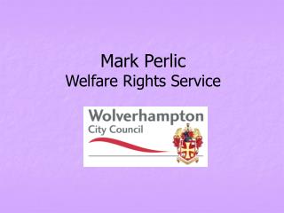 Mark Perlic Welfare Rights Service