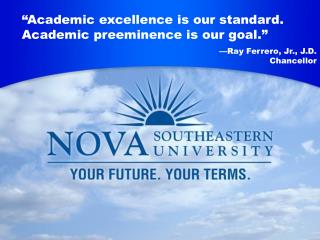 “Academic Excellence Is Our Standard. Academic Preeminence Is Our Goal.”