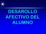 DESAROLLO AFECTIVO DEL ALUMNO