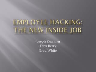 Employee Hacking: The New Inside Job